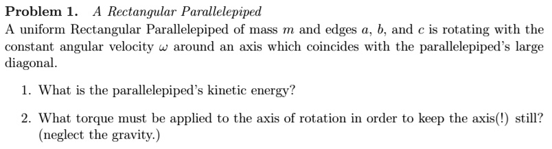 Problem 1. A Rectangular Parallelepiped A Uniform Rectangular 