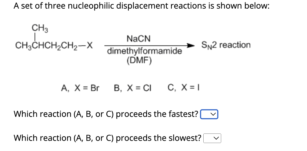 A Set Of Three Nucleophilic Displacement Reactions Is Shown Below
