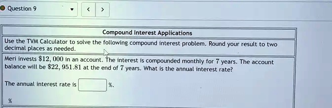 question compound interest applications use the tvm calculator to solve ...