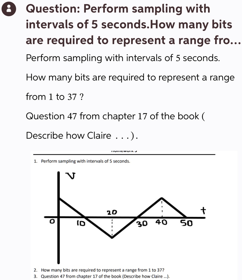 question perform sampling with intervals of 5 secondshow many bits are required to represent a range fro perform sampling with intervals of 5 seconds how many bits are required to represent  14807