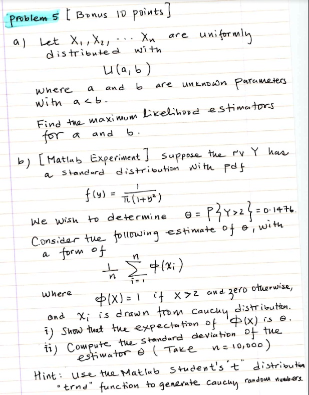 Problem 5 [ Bonus 10 points] a) Let X1, X2, … Xn are uniformly ...
