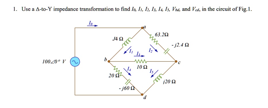 SOLVED: Use a Î”-to-Y impedance transformation to find I0, I1, I2, I3 ...