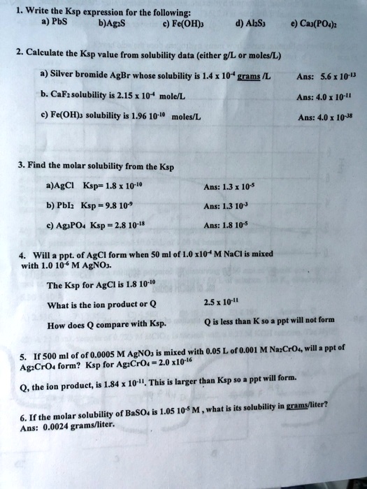 Solved Write The Ksp Expression For The Following 4 Pbs B Ags Fe Oh D Akss Caj Po4 2 Calculate The Ksp Value Rom Solubility Data Either Gl Or Moles L A Silver Bromide