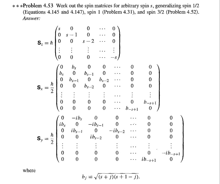 problem 453 work out the spin matrices for arbitrary spin s generalizing spin 12 equations 4145 and 4147 spin 1 problem 431 and spin 32 problem 452 answer szs000 0s 100 00s 20 000 s sx20b 73125