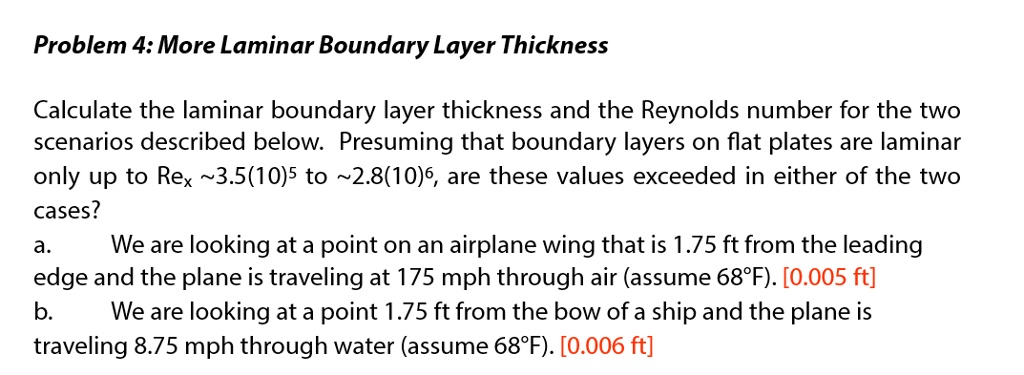 SOLVED: Problem 4: More Laminar Boundary Layer Thickness Calculate the ...