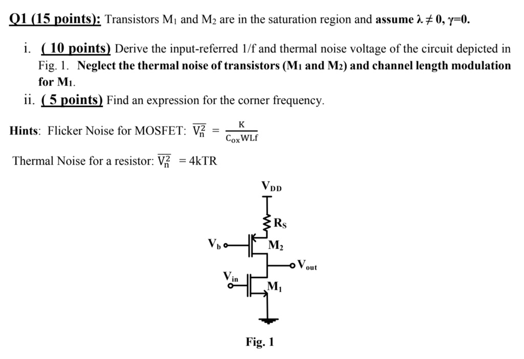 Q1 (15 points): Transistors M1 and M2 are in the saturation region and ...