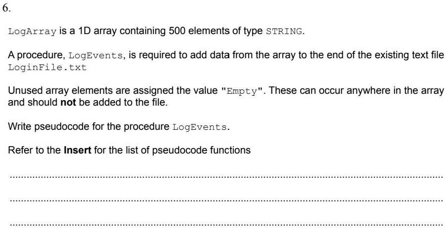 SOLVED: LogArray is a 1D array containing 500 elements of type STRING ...