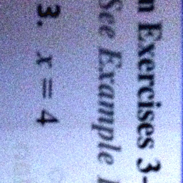 3 ·x = 4