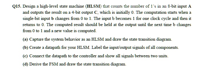 SOLVED: Q15. Design A High-level State Machine (HLSM) That Counts The ...