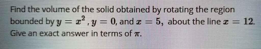 SOLVED: Find the volume of the solid obtained by rotating the region ...