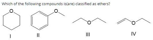Which of the following compounds is(are) classified as ethers?
