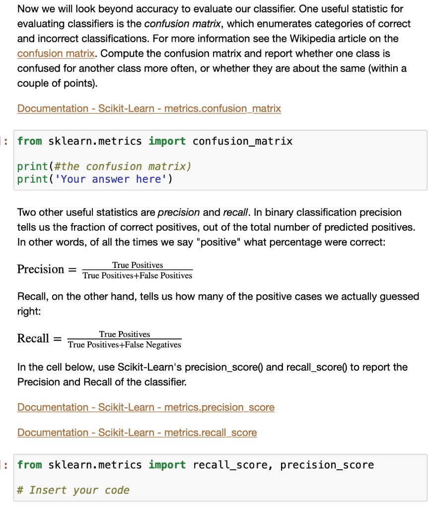 Now we will look beyond accuracy to evaluate our classifier. One useful ...
