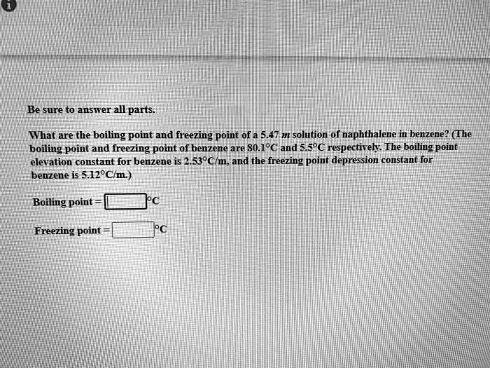 SOLVEDBesure to answer all parts What are the boiling point and