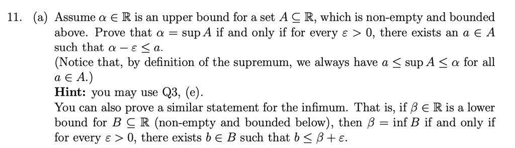 SOLVED: 11. (a) Assume € R is an upper bound for a set A C R, which is ...