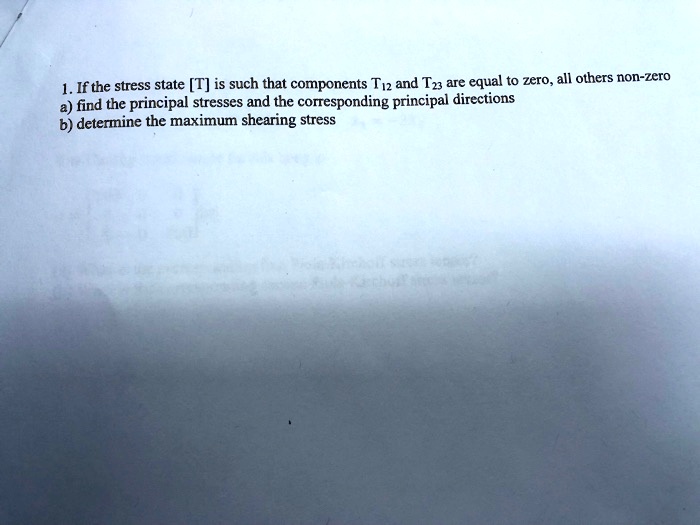 Solved A Find The Principal Stresses And The Corresponding Principal Directions B Determine 4595