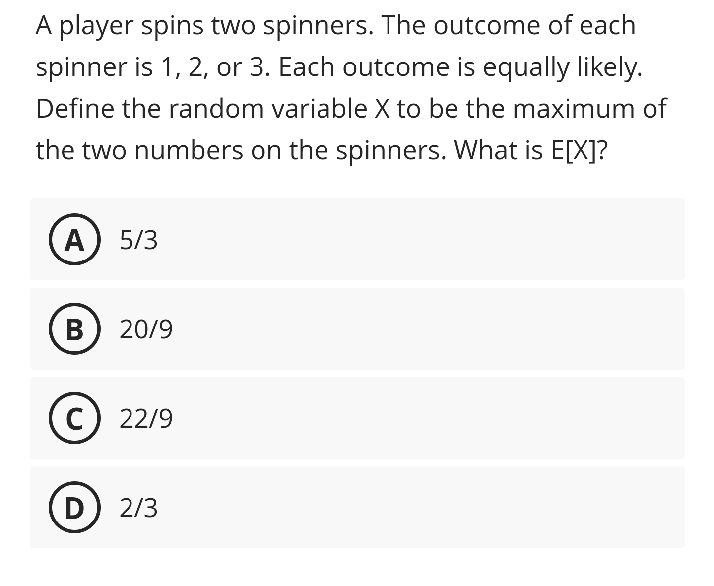 A player spins two spinners. The of each spinner is 1, 2, or 3
