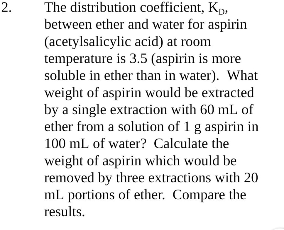 SOLVED The distribution coefficient; Kpx between ether and water for