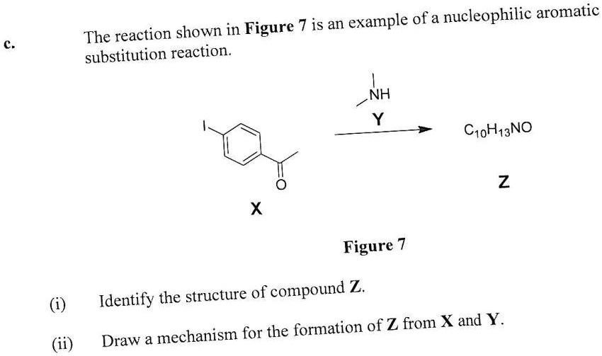 SOLVED 7 is an example of a nucleophilic aromatic substitution