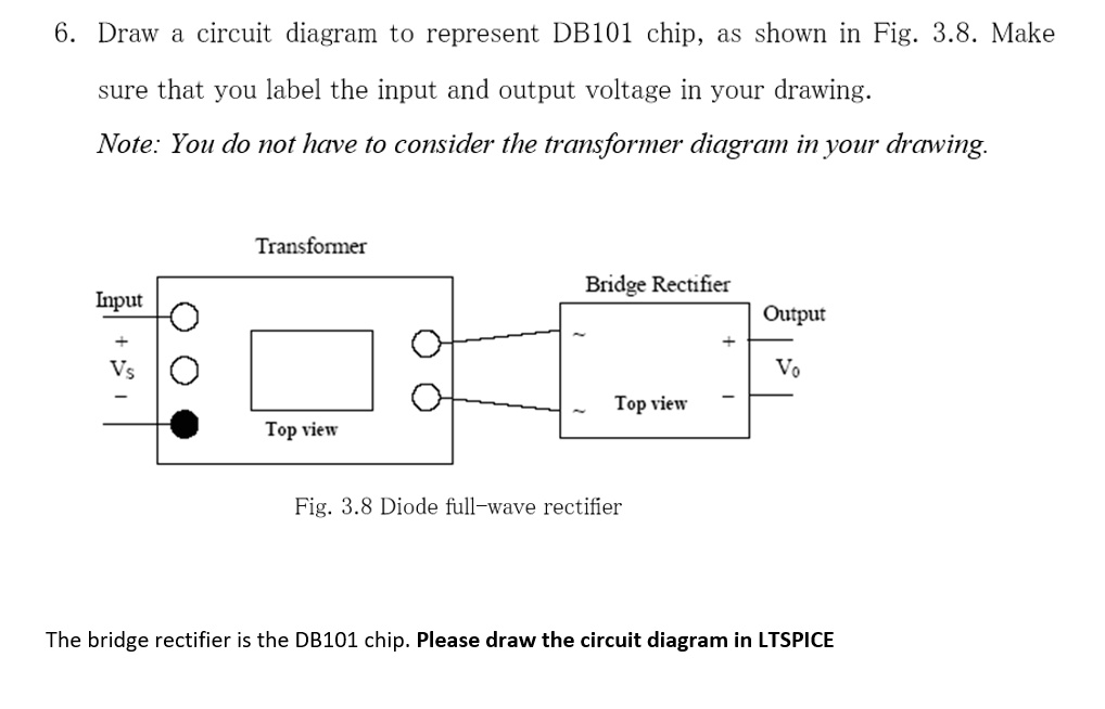 SOLVED: 6. Draw a circuit diagram to represent the DB101 chip, as shown ...