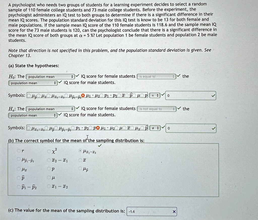 a psychologist who needs two groups of students for a learning experiment decides to select a random sample of 110 female college students and 73 male college students before the experiment  60657