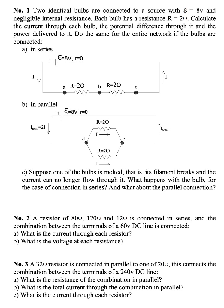 SOLVED Two identical bulbs are connected to a source with 8V and
