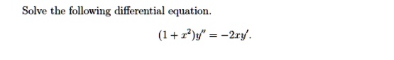 Solve the following differential equation.
(1 + x^2)y” = -2xy.