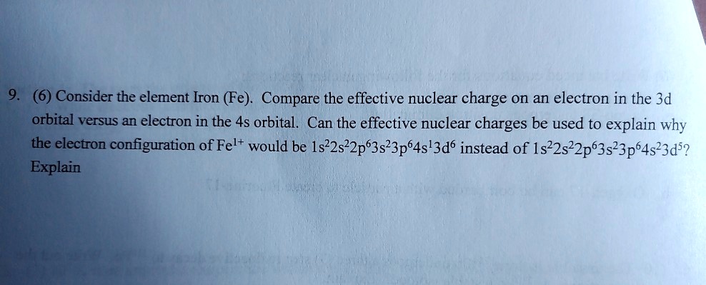 SOLVED: Consider the element Iron (Fe). Compare the effective nuclear ...