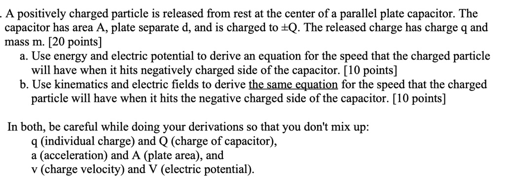 SOLVED: A positively charged particle is released from rest at the ...