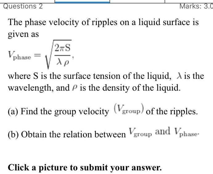 What Refers To The Quality Of A Form's Surface SOLVED: Questions 2 Marks: 3 The phase velocity of ripples o a liquid