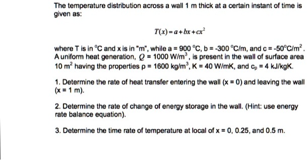 SOLVED: The temperature distribution across a wall 1 m thick at a ...