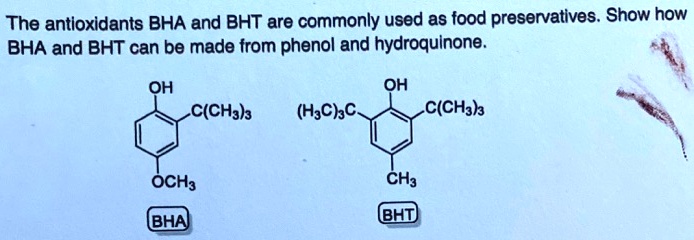 SOLVED: The antioxidants BHA and BHT are commonly used as food preservatives. Show how BHA and ...