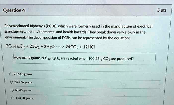 Solved Question 4 5 Pts Polychlorinated Biphenyls Pcbs Which Were