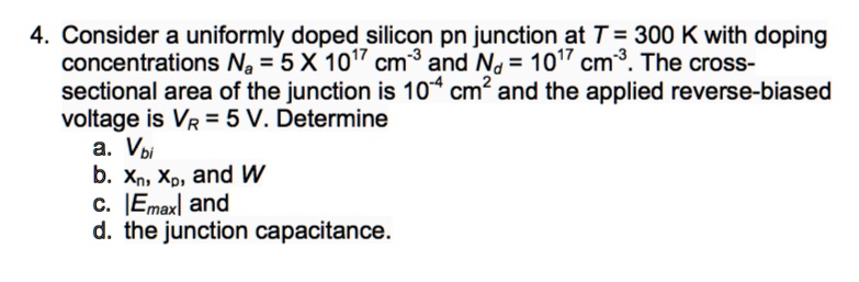 SOLVED: Consider a uniformly doped silicon pn junction at T = 300 K ...