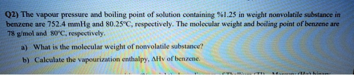 SOLVED: Q2) The vapor pressure and boiling point of a solution ...