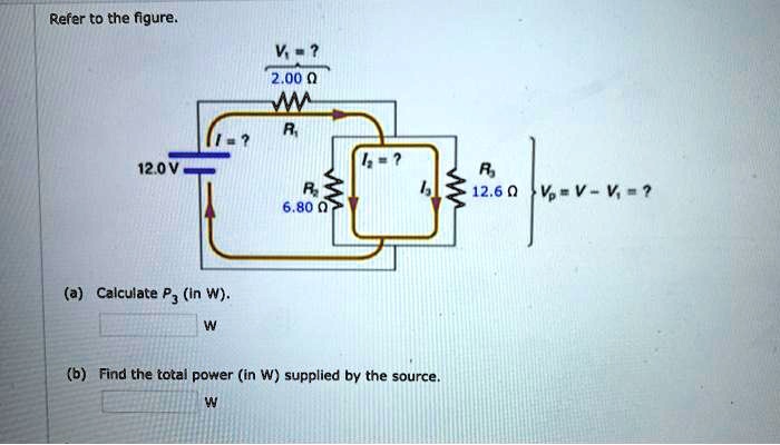 refer to the figure v 200 m r 120v r 126 vvv r 680 acalculate pin w w b find the total power in w supplied by the source w 43908