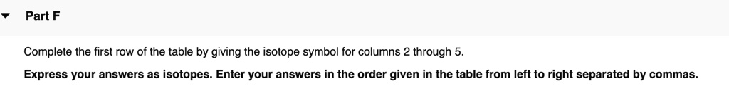 SOLVED Part F Complete the first row of the table by giving the