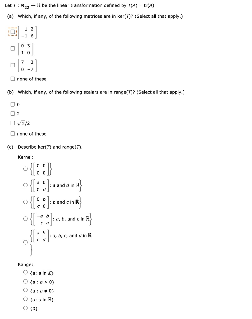 Let T Mz2 R Be The Linear Transformation Defined By T(A) Tr(A). (a ...