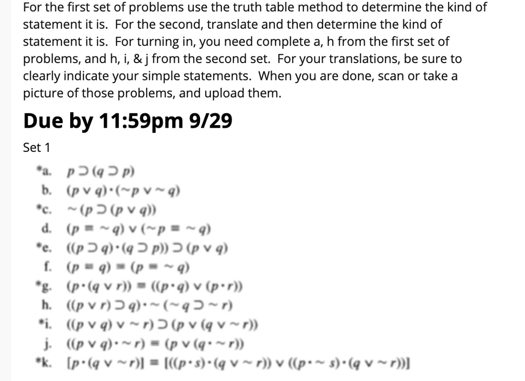 Solved For The First Set Of Problems Use The Truth Table Method To Determine The Kind Of Statement It Is For The Second Translate And Then Determine The Kind Of Statement It Is