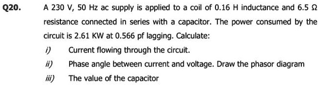 q20 a 230 v 50 hz ac supply is applied to coil of 016 h inductance and ...