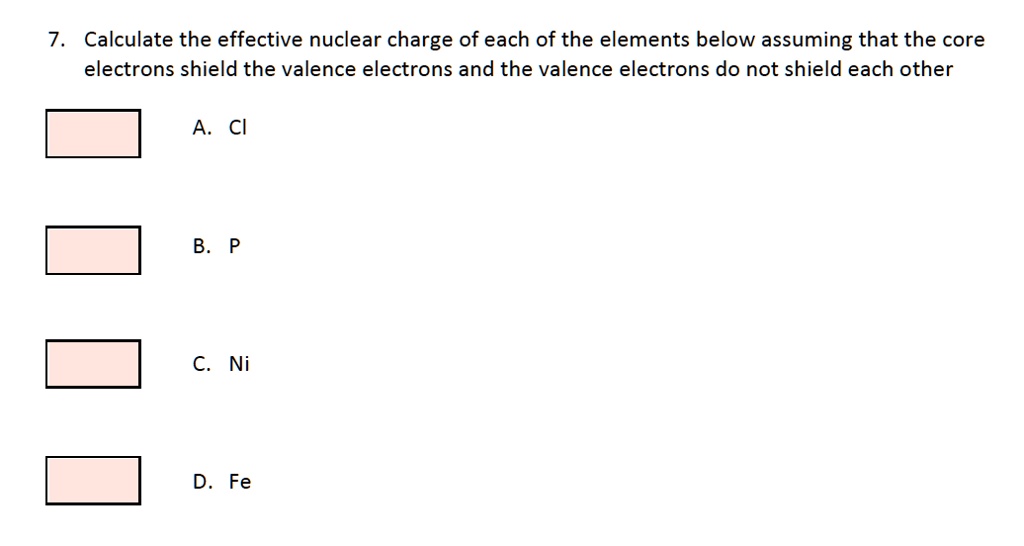 SOLVED Calculate the effective nuclear charge of each of the elements