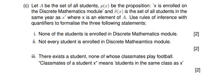(c) Let A be the set of all students, p(x) be the proposition: 'x is ...