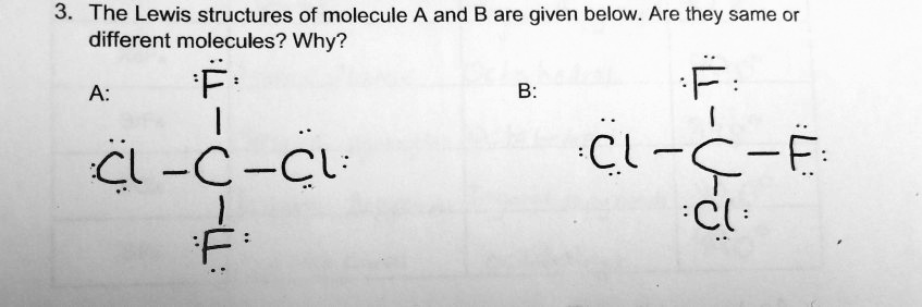 SOLVED: The Lewis Structures Of Molecule A And B Are Given Below: Are ...