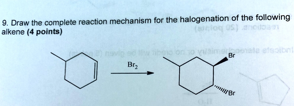 SOLVED 9. Draw the complete reaction mechanism for the