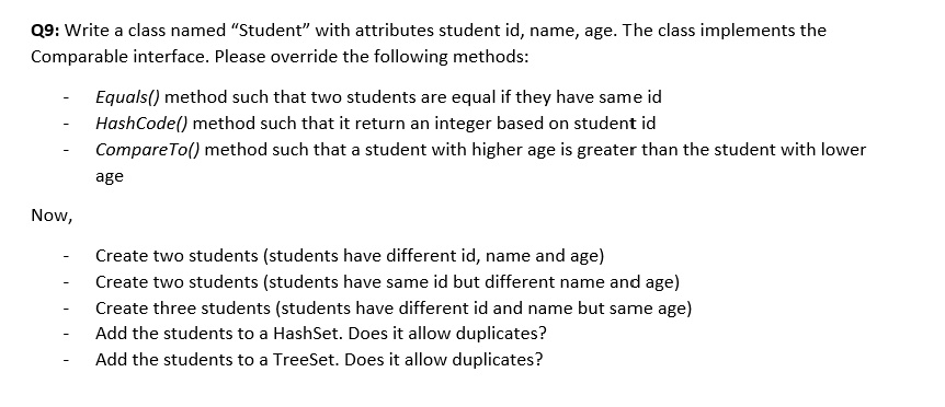 Q9: Write a class named "Student" with attributes student id, name, age ...