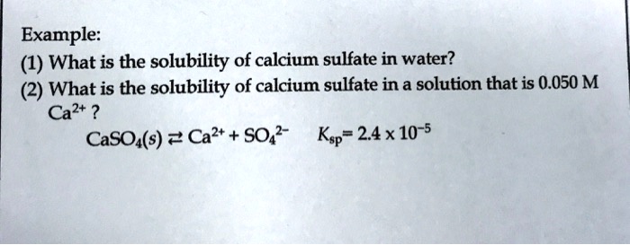 SOLVED: What is the solubility of calcium sulfate in water? What is the ...