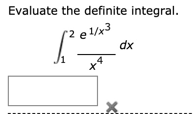 Evaluate the definite integral.

int1^2 frace^1/x^3x^4 dx