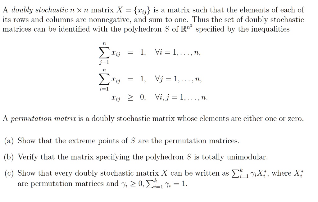 Doubly stochastic n x n matrix 4 = Zij is a matrix such that the ...