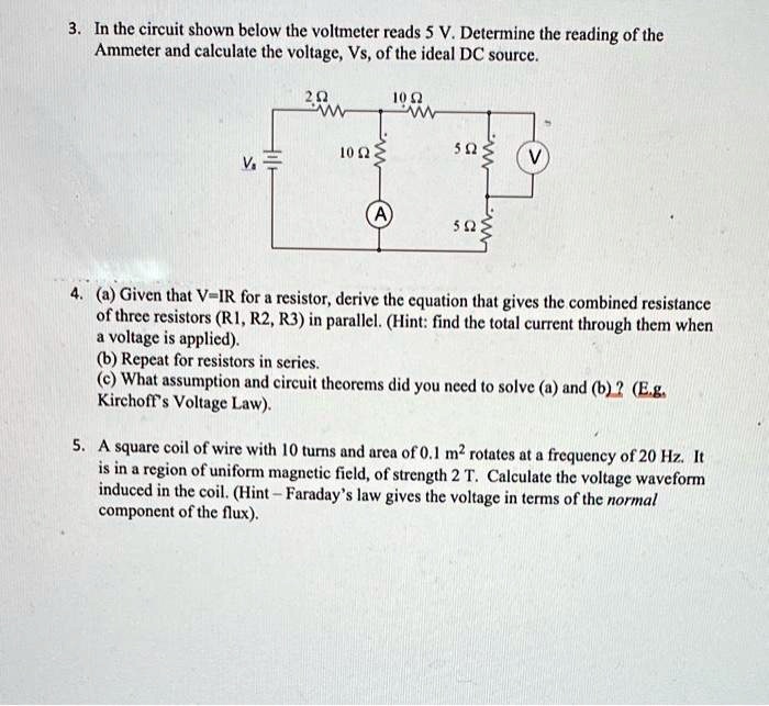 SOLVED In the circuit shown below, the voltmeter reads 5 V. Determine
