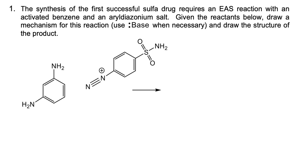 SOLVED 1. The synthesis of the first successful sulfa drug requires an