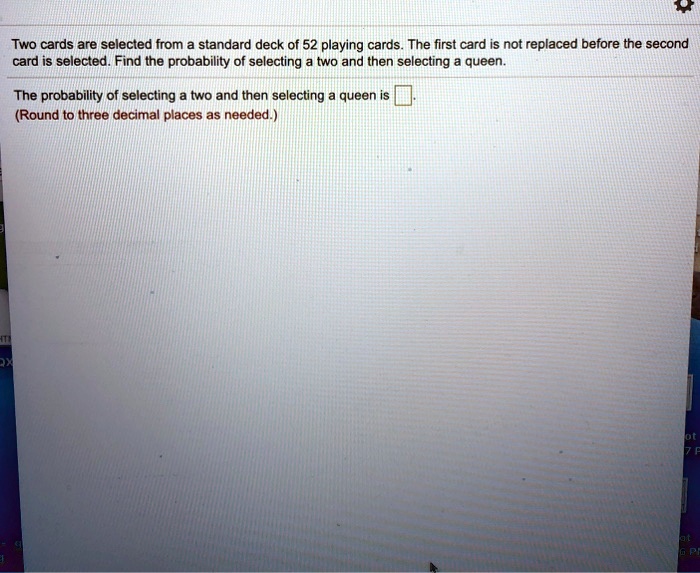 SOLVED Two cards are selected from standard deck of 52 playing cards